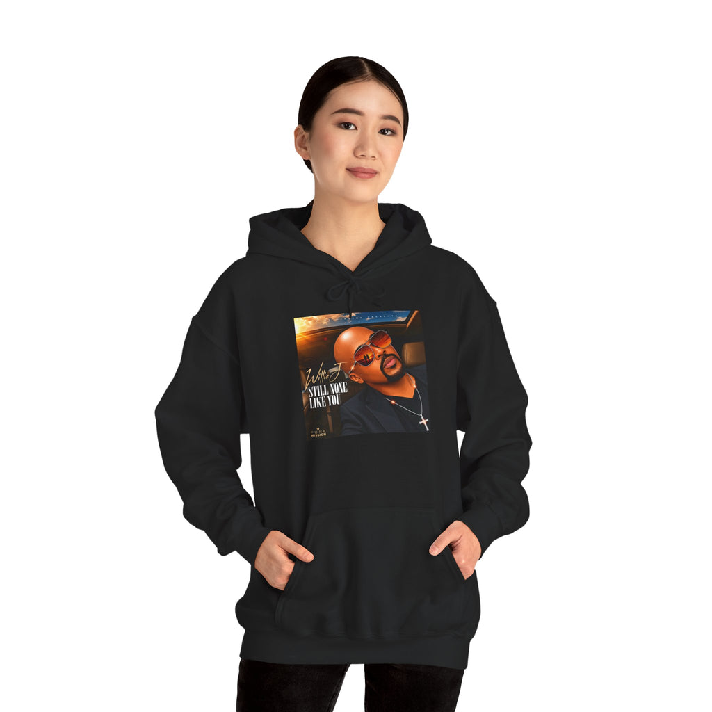 Still None Like You Hoodie