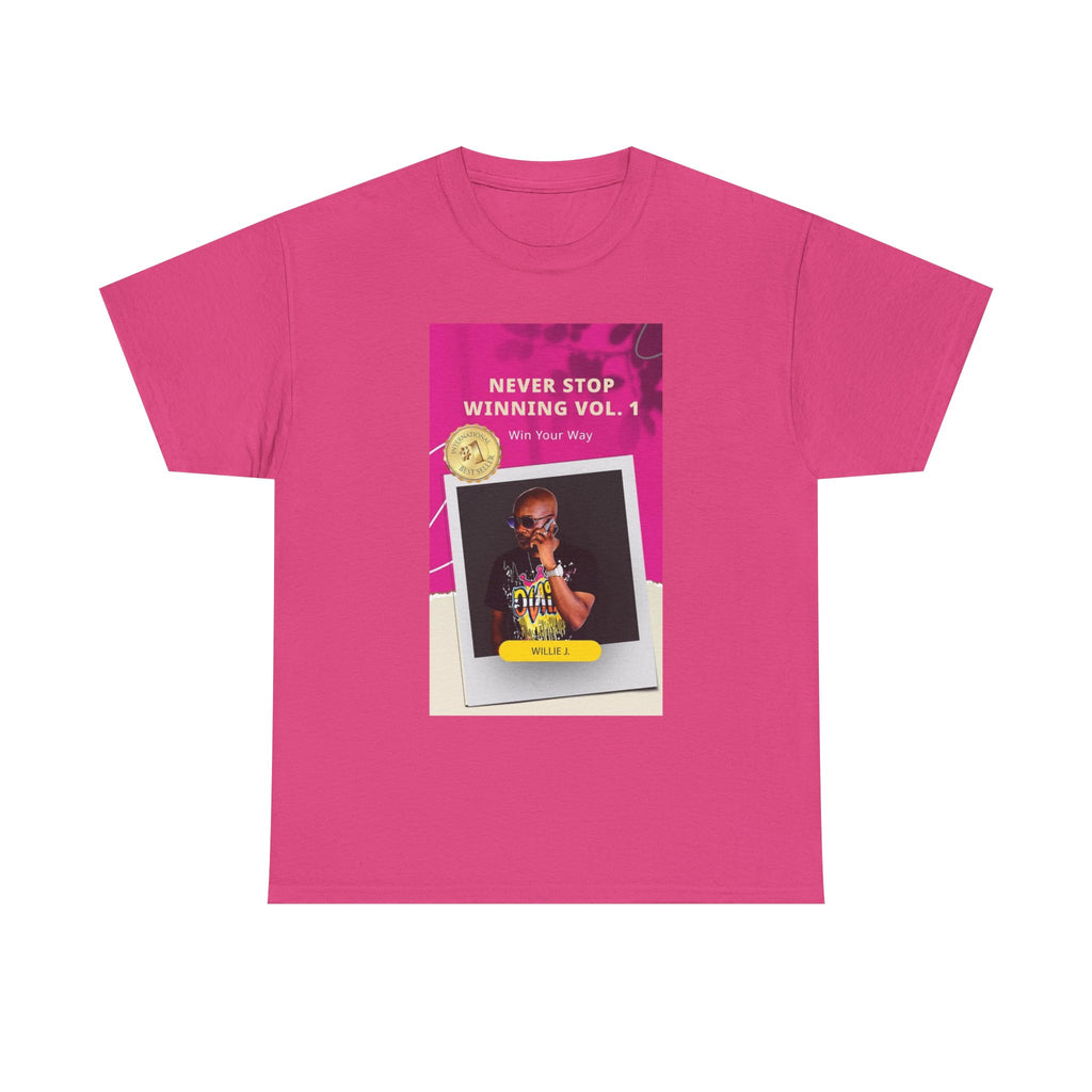 Never Stop Winning Vol. 1 T-Shirt